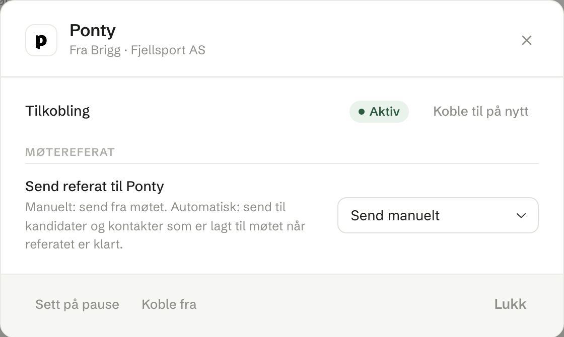 Ponty-tilkoblingen i Brigg: aktiv, og møtereferatet sendes manuelt eller automatisk.